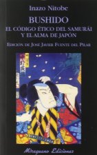 Bushido : el código ético del samurái y el alma de Japón