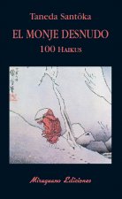 El monje desnudo : (100 haikus)
