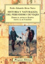 Historia y naturaleza del periodismo de viajes desde el antiguo Egipto hasta la actualidad : mitos, relatos que describen el mundo para reyes y plebey