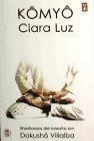 Kômyô. Clara Luz