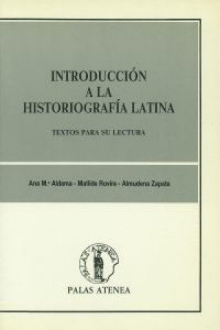 Introducción a la historiografía latina : textos para su lectura
