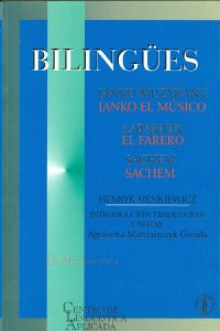 Janko muzykant = Janko el músico ; Latarnik = El farero ; Sachem = Sachem