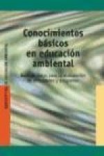 Conocimientos básicos en educación ambiental : base de datos para la elaboración de actividades y programas