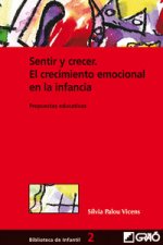 Sentir y crecer, el crecimiento emocional en la infancia : propuestas educativas