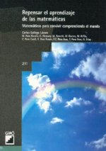 Repensar el aprendizaje de las matemáticas : matemáticas para convivir comprendiendo el mundo