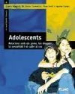 Adolescents : relacions amb els pares, les drogues, la sexualitat i el culte al cos