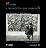 Miradas a la educación que queremos