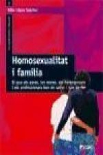 Homosexualitat i família : el que els pares, les mares, els homosexuals i els professionals han de saber i han de fer
