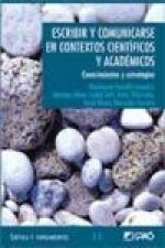 Escribir y comunicarse en contextos científicos y académicos : conocimientos y estrategias