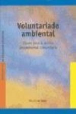 Voluntariado ambiental : claves para la acción proambiental comunitaria
