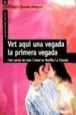 Vet aqui una vegada, la primera vegada : com parlar de sexe i amor en família i a l'escola
