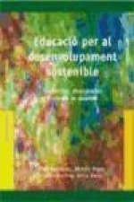 Educació per al desenvolupament sostenible : tendencies, divergencies i criteris de qualitat
