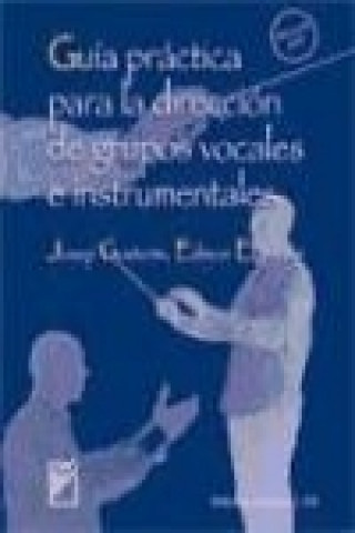 Guía práctica para la dirección de grupos vocales