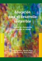 Educación para el desarrollo sostenible : tendencias, divergencias y criterios de calidad
