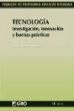 Tecnología : investigación, innovación y buenas prácticas