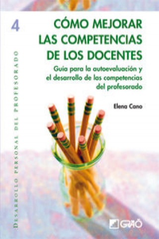 Cómo mejorar las competencias de los docentes: guía para la autoevaluación y el desarrollo de las competencias del profesorado