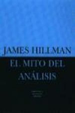 El mito del análisis, tres ensayos de psicología arquetípica