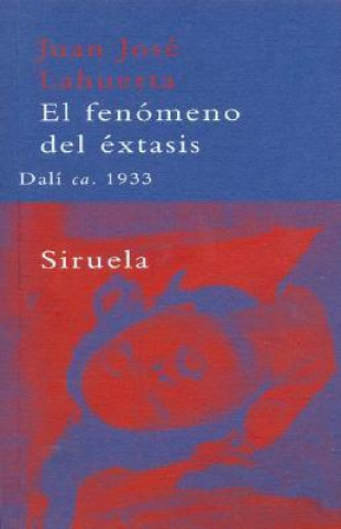 El fenómeno del éxtaris : Dalí ca.1933