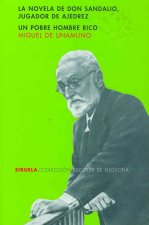 La novela de don Sandalio, jugador de ajedrez ; Un pobre hombre rico o el sentimiento cómico de la vida