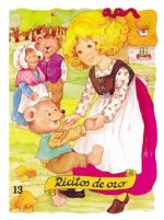 Ricitos de Oro = Goldilocks and the Three Bears