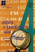 Fíjate y concéntrate más, 4