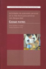 Cocinar postres : actividades de autonomía de personas con discapacidad