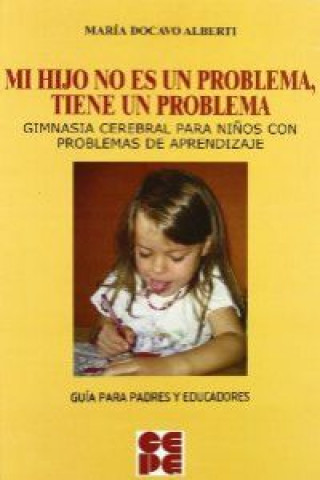 Mi hijo no es un problema, tiene un problema