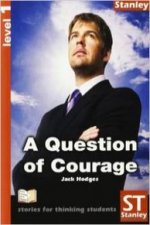 A question of courage, level 1