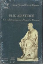 Elio Arístides : un sofista griego en el imperio romano