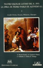 TEATRO ESCOLAR LATINO DEL S.XVI: OBRA DE PEDRO PABLO ACEVEDO
