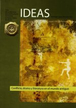 Ideas, conflicto, drama y literatura en el mundo antiguo