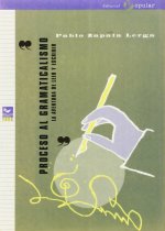 Proceso al gramaticalismo : la aventura de leer y escribir