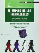El empleo de los inempleables : metodologías y recursos para la inserción laboral