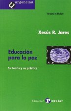 Educación para la paz: su teoría y su práctica