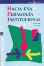 Hacia una pedagogía institucional