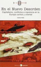En el nuevo desorden : capitalismo, conflictos e injerencia en la Europa central y oriental