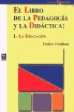 El libro de la pedagogía y la didáctica: la educación