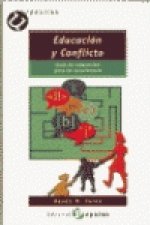 Educación y conflicto : guía de educación para la convivencia