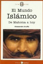 El mundo islámico : de Mahoma a hoy