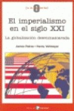 El imperialismo en el siglo XXI : la globalización desenmascarada