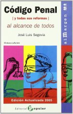 Código penal al alcance de todos : y todas sus reformas