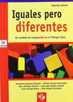 Iguales pero diferentes : un modelo de integración en el tiempo libre