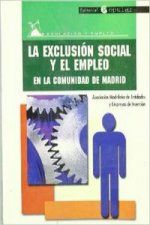 La exclusión social y el empleo en la Comunidad de Madrid