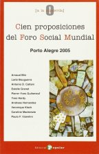 Cien proposiciones del Foro Social Mundial : Porto Alegre 2005