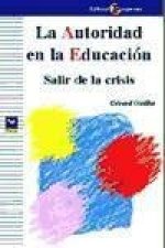 La autoridad en la educación : salir de la crisis