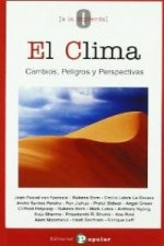 El clima : cambios, peligros y perspectivas