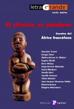El silencio en palabras : relatos de África francófona