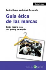 Guía ética de las marcas : quién hace la ropa, con quién y para quién