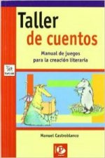 Taller de cuentos : manual de juegos para la creación literaria
