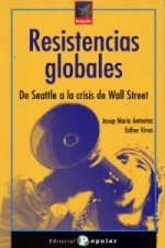 Resistencias globales : de Seattle a la crisis de Wall Street